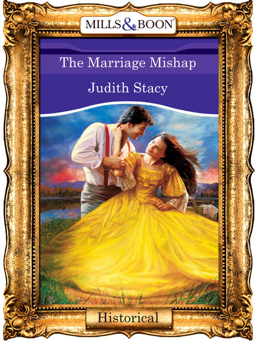 Book cover of The Marriage Mishap (ePub First edition) (Mills And Boon Vintage 90s Modern Ser.)