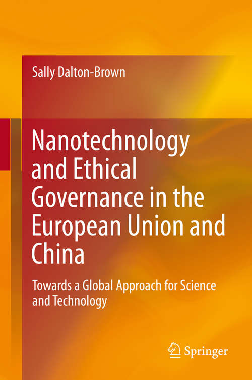 Book cover of Nanotechnology and Ethical Governance in the European Union and China: Towards a Global Approach for Science and Technology (2015)