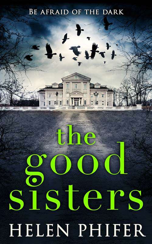 Book cover of The Good Sisters (ePub First edition)