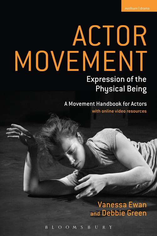 Book cover of Actor Movement: Expression of the Physical Being (Performance Books)