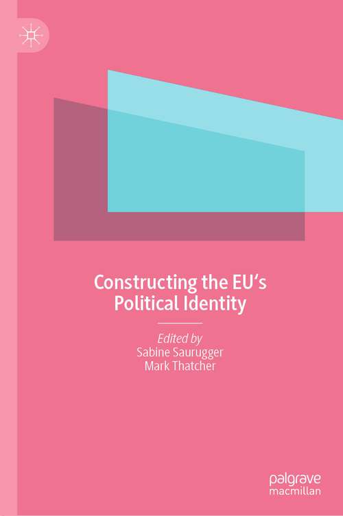 Book cover of Constructing the EU's Political Identity (1st ed. 2022)