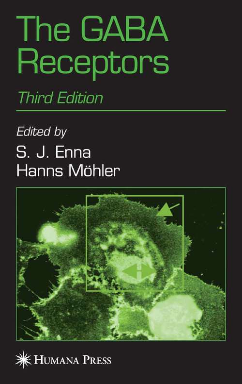 Book cover of The GABA Receptors (3rd ed. 2007) (The Receptors)