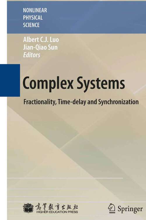 Book cover of Complex Systems: Fractionality, Time-delay and Synchronization (2012) (Nonlinear Physical Science)