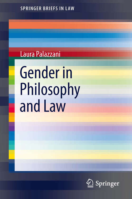 Book cover of Gender in Philosophy and Law (2013) (SpringerBriefs in Law)