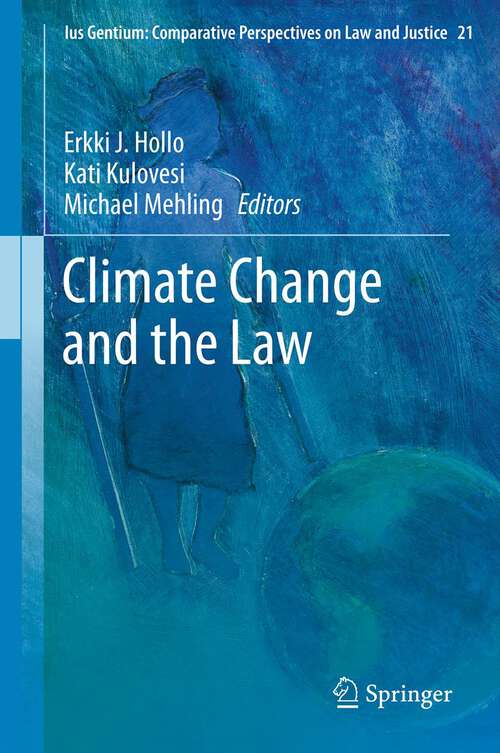 Book cover of Climate Change and the Law (2013) (Ius Gentium: Comparative Perspectives on Law and Justice #21)