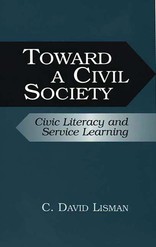 Book cover of Toward a Civil Society: Civic Literacy and Service Learning