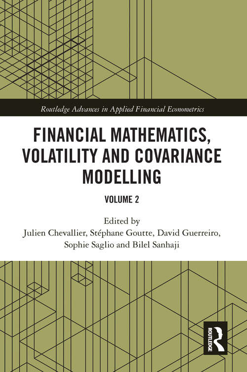 Book cover of Financial Mathematics, Volatility and Covariance Modelling: Volume 2 (Routledge Advances in Applied Financial Econometrics)