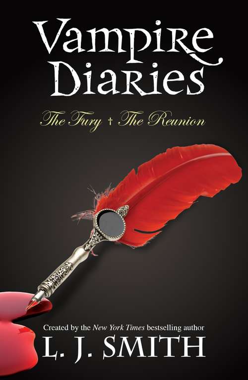 Book cover of The Fury & The Reunion: Volume 2 Books 3 & 4 (The Vampire Diaries)