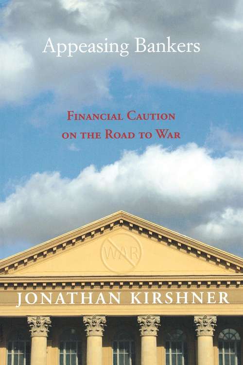 Book cover of Appeasing Bankers: Financial Caution on the Road to War (pdf) (Princeton Studies in International History and Politics)
