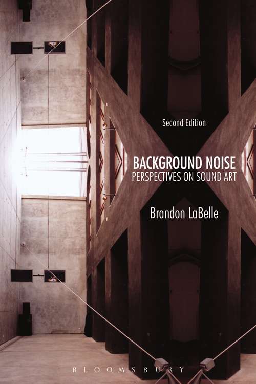 Book cover of Background Noise, Second Edition: Perspectives on Sound Art (2)
