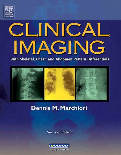 Book cover of Clinical Imaging - E-Book: With Skeletal, Chest and Abdomen Pattern Differentials (2)