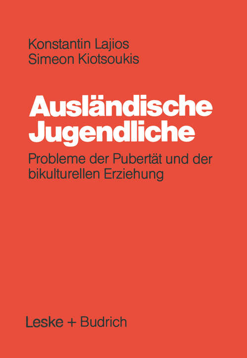 Book cover of Ausländische Jugendliche: Probleme der Pubertät und der bikulturellen Erziehung (1984)