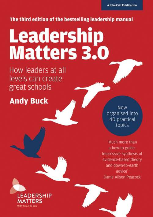 Book cover of Leadership Matters 3.0: How Leaders At All Levels Can Create Great Schools