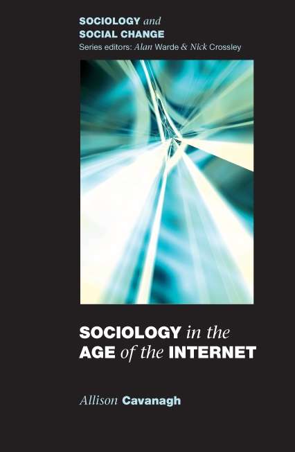 Book cover of Sociology in the Age of the Internet (UK Higher Education OUP  Humanities & Social Sciences Sociology)