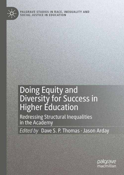 Book cover of Doing Equity and Diversity for Success in Higher Education: Redressing Structural Inequalities in the Academy (1st ed. 2021) (Palgrave Studies in Race, Inequality and Social Justice in Education)