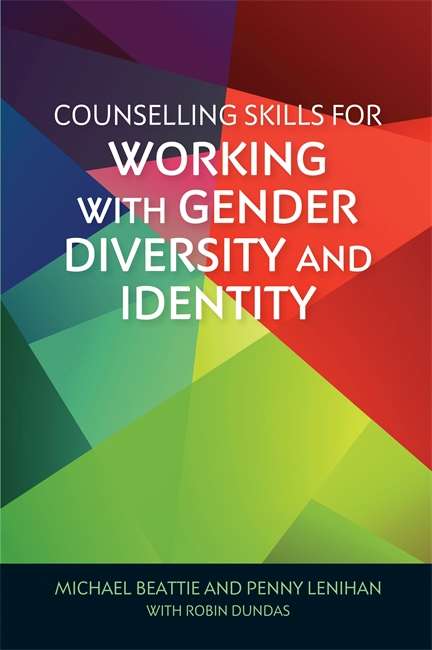 Book cover of Counselling Skills for Working with Gender Diversity and Identity