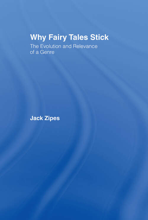 Book cover of Why Fairy Tales Stick: The Evolution and Relevance of a Genre