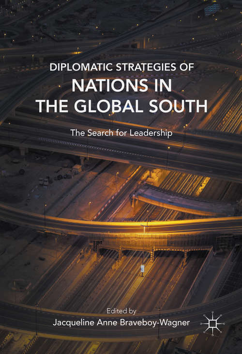 Book cover of Diplomatic Strategies of Nations in the Global South: The Search for Leadership (1st ed. 2016)