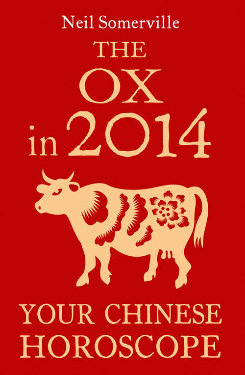 Book cover of The Ox in 2014: Your Chinese Horoscope (ePub edition)