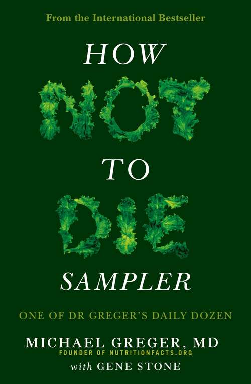 Book cover of How Not To Die Sampler: One of Dr Greger's Daily Dozen