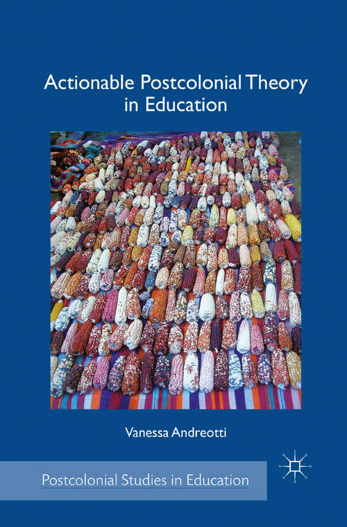 Book cover of Actionable Postcolonial Theory in Education (2011) (Postcolonial Studies in Education)