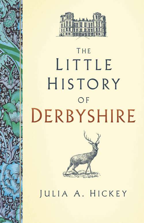 Book cover of The Little History of Derbyshire