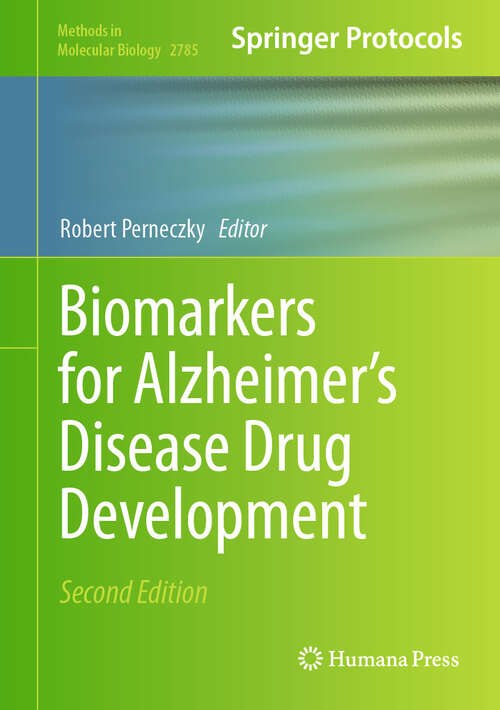 Book cover of Biomarkers for Alzheimer’s Disease Drug Development (2nd ed. 2024) (Methods in Molecular Biology #2785)
