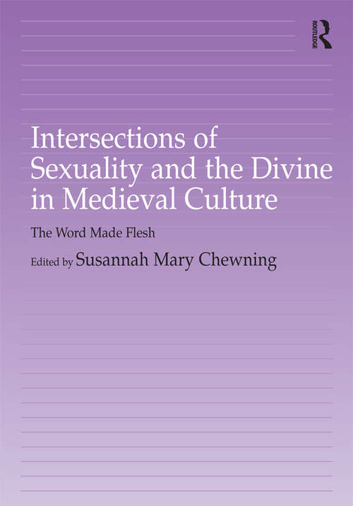 Book cover of Intersections of Sexuality and the Divine in Medieval Culture: The Word Made Flesh