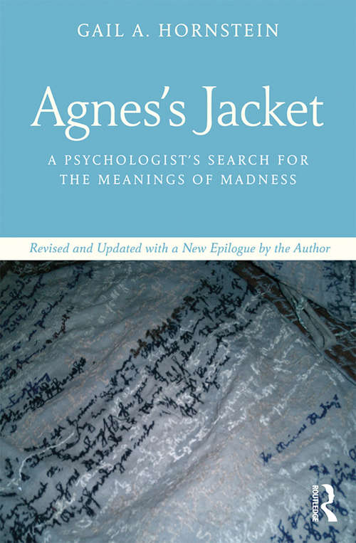 Book cover of Agnes's Jacket: A Psychologist's Search for the Meanings of Madness.Revised and Updated with a New Epilogue by the Author