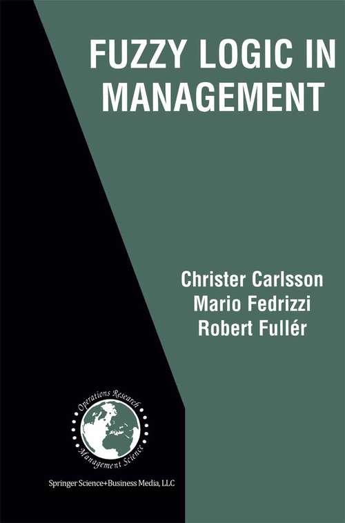 Book cover of Fuzzy Logic in Management (2004) (International Series in Operations Research & Management Science #66)