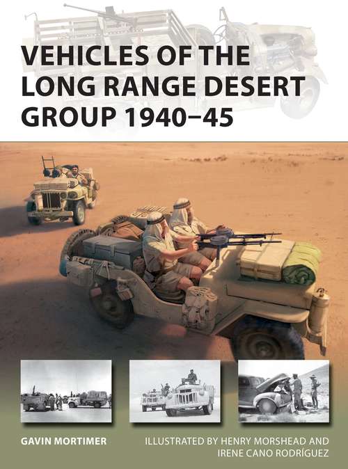 Book cover of Vehicles of the Long Range Desert Group 1940–45 (New Vanguard)
