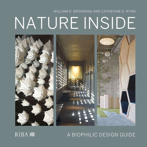 Book cover of Nature Inside: A biophilic design guide