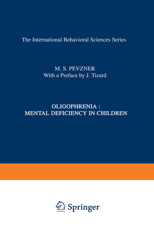 Book cover of Дети-олигоФрены / Deti-Oligofreny / Oligophrenia  (PDF): Mental Deficiency in Children (1st ed. 1961) (The International Behaviorial Sciences Series)