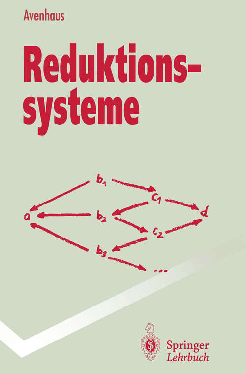 Book cover of Reduktionssysteme: Rechnen und Schließen in gleichungsdefinierten Strukturen (1995) (Springer-Lehrbuch)