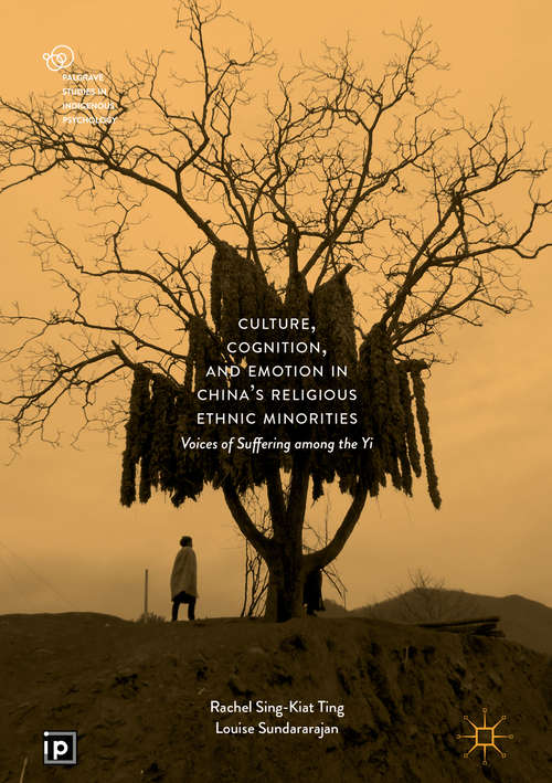 Book cover of Culture, Cognition, and Emotion in China's Religious Ethnic Minorities: Voices of Suffering among the Yi