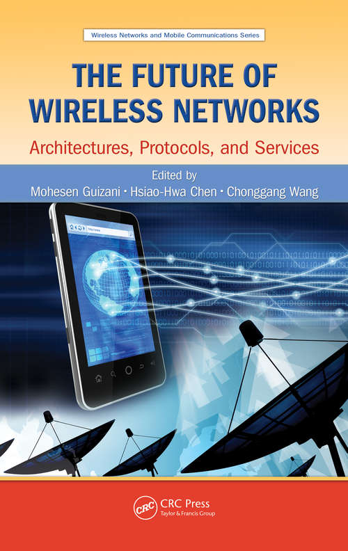 Book cover of The Future of Wireless Networks: Architectures, Protocols, and Services (Wireless Networks And Mobile Communications Ser.)