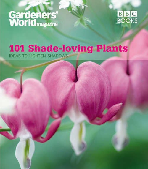 Book cover of Gardeners' World: Ideas to Light Up Shadows