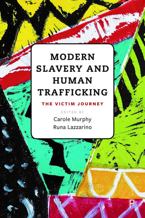 Book cover of Modern Slavery and Human Trafficking: The Victim Journey