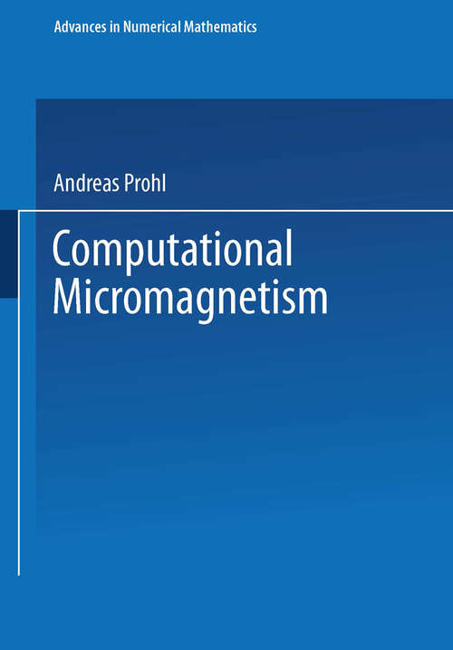 Book cover of Computational Micromagnetism (2001) (Advances in Numerical Mathematics)