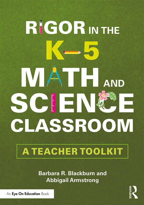 Book cover of Rigor in the K–5 Math and Science Classroom: A Teacher Toolkit