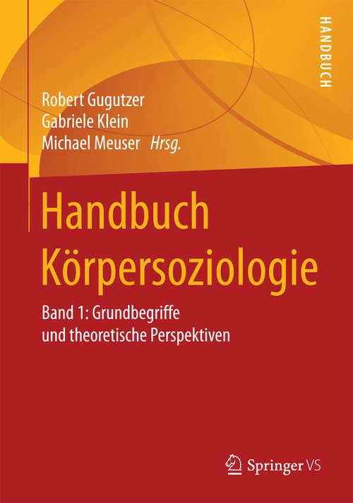 Book cover of Handbuch Körpersoziologie: Band 1: Grundbegriffe und theoretische Perspektiven