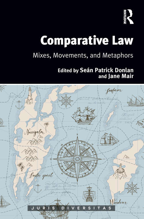 Book cover of Comparative Law: Mixes, Movements, and Metaphors (Juris Diversitas)