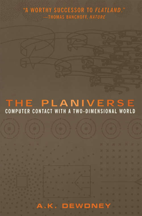 Book cover of The Planiverse: Computer Contact with a Two-Dimensional World (2000)