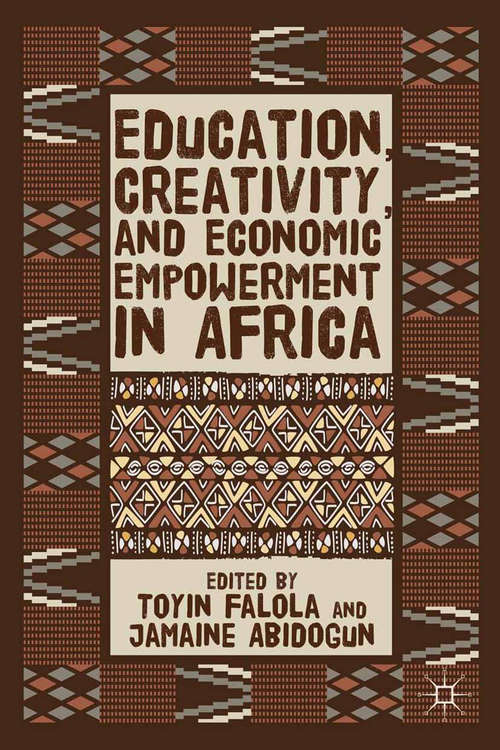 Book cover of Education, Creativity, and Economic Empowerment in Africa (2014)