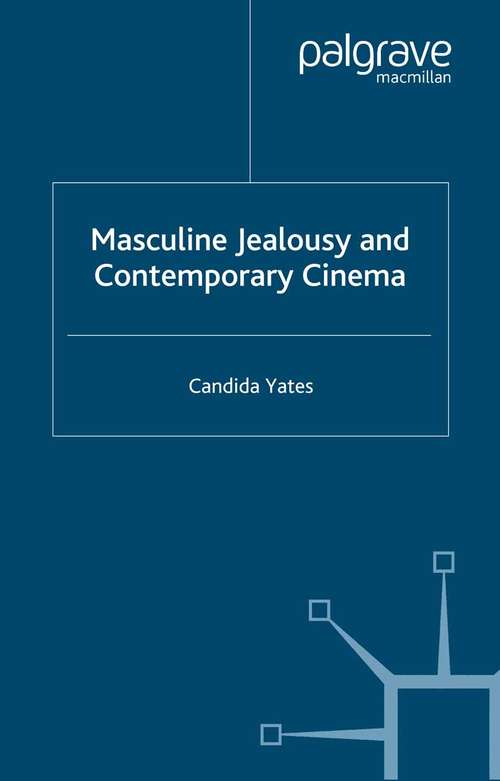 Book cover of Masculine Jealousy and Contemporary Cinema (2007)