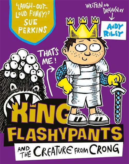 Book cover of King Flashypants And The Creature From Crong: Book 2 (PDF)