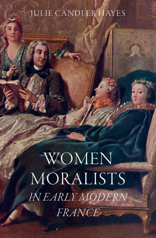 Book cover of Women Moralists in Early Modern France