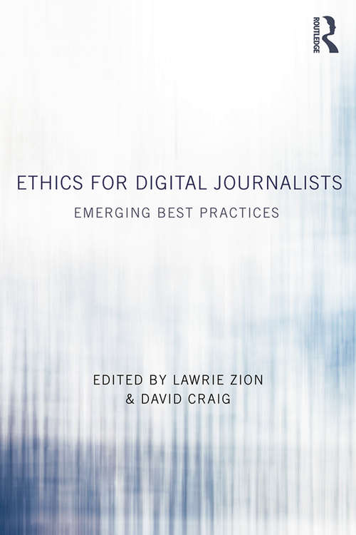 Book cover of Ethics for Digital Journalists: Emerging Best Practices