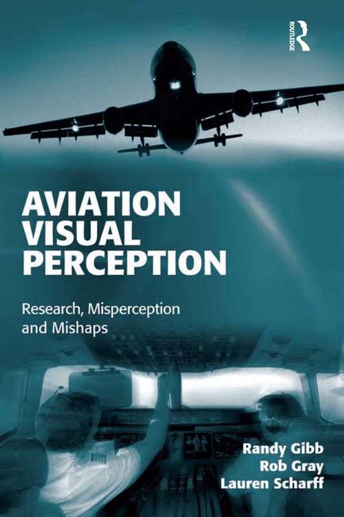 Book cover of Aviation Visual Perception: Research, Misperception and Mishaps (Ashgate Studies in Human Factors for Flight Operations)