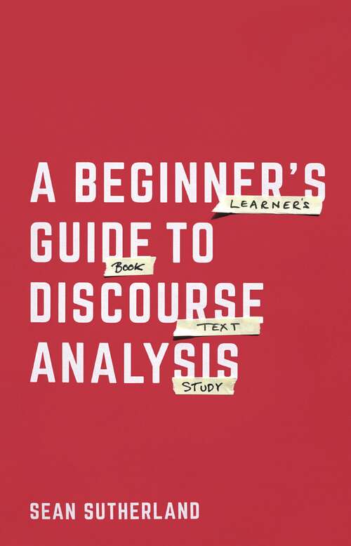 Book cover of A Beginner’s Guide to Discourse Analysis (1st ed. 2015)